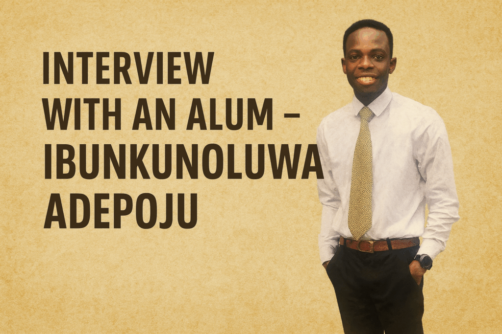 Interview with an Alum – Ibunkunoluwa Adepoju